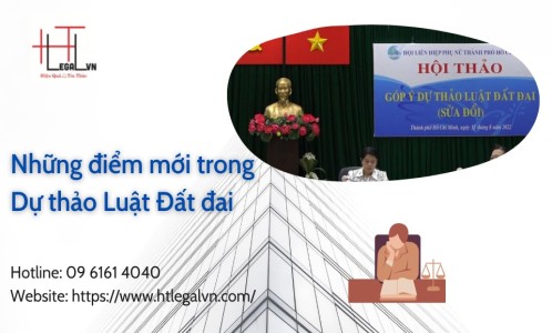 NHỮNG ĐIỂM MỚI TRONG DỰ THẢO LUẬT ĐẤT ĐAI (CÔNG TY LUẬT TẠI QUẬN BÌNH THẠNH, TÂN BÌNH TP. HỒ CHÍ MINH)